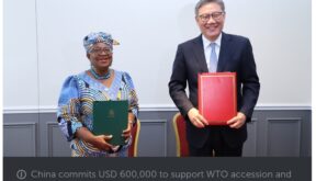 China Raise the bar, Commits $600,000 to Empower WTO’s Poorest Members, Economies.