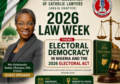 Electoral Democracy Takes Centre Stage as Catholic Lawyers Oyinkansola Badejo-Okusanya, SAN, as Guest Speaker for 2026 Law Week By Raymond Enoch